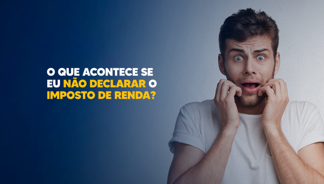 o-que-acontece-se-eu-nao-declarar-o-irpf