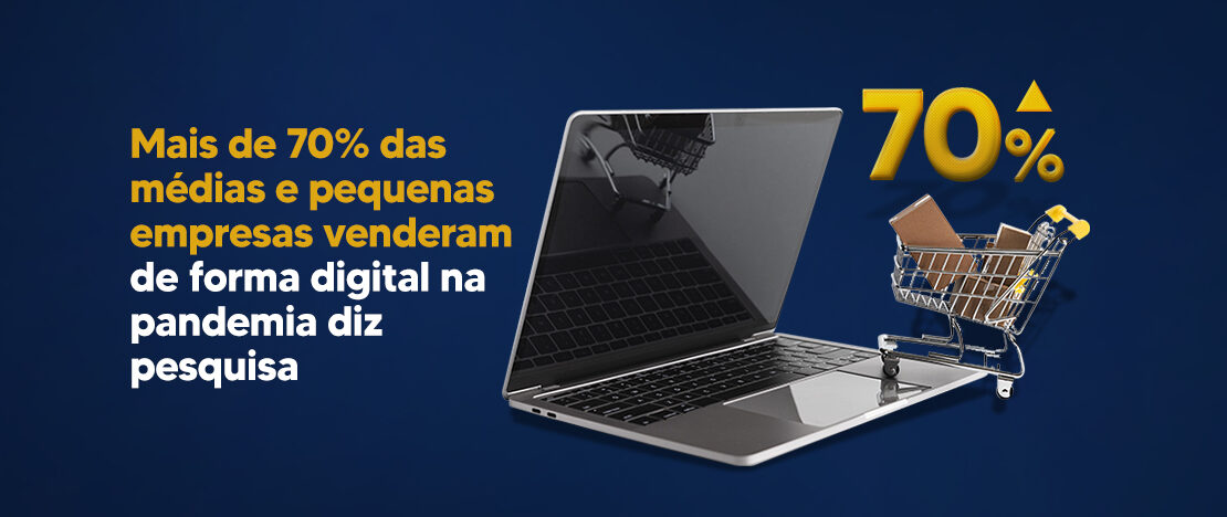 Mais-de-70%-das-médias-e-pequenas-venderam-de-forma-digital-na-pandemia-diz-pesquisa.CCJ