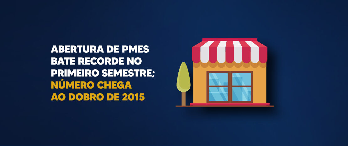 Abertura-de-PMEs-bate-recorde-no-primeiro-semestre-número-chega-ao-dobro-de-2014-banner-ccj
