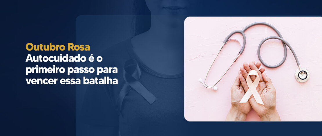 Outubro_Rosa-Autocuidado-é-o-primeiro-passo-para-vencer-essa-batalha-Banner_CCJ