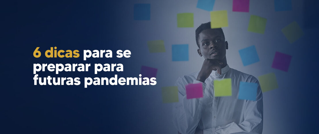6-dicas-para-se-preparar-para-futuras-pandemias-Banner_CCJ