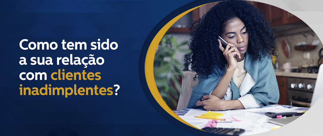 Como-tem-sido-a-sua-relação-com-clientes-inadimplentes-Banner-CCJ