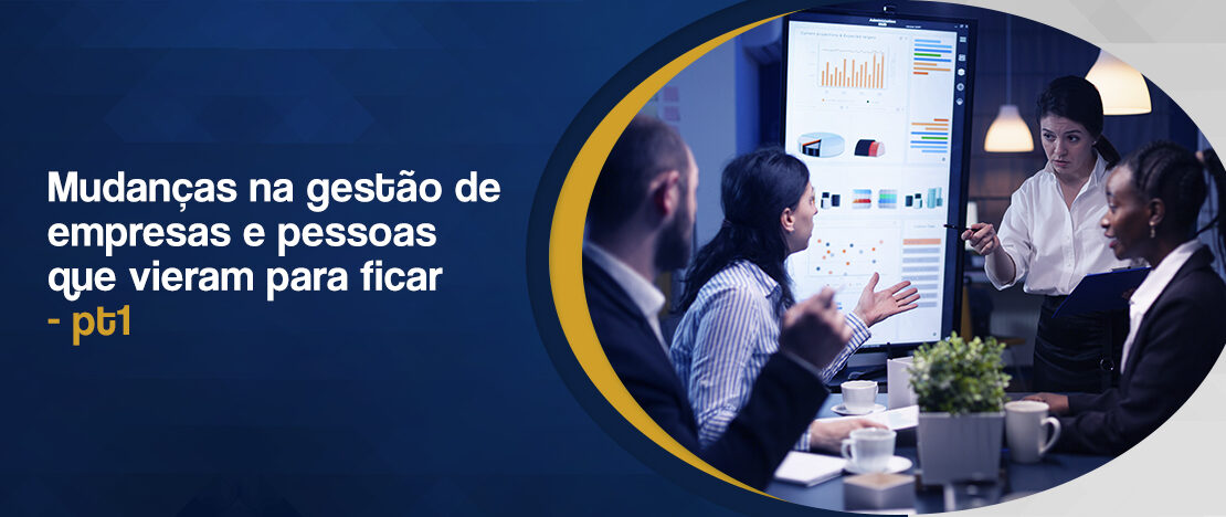 Mudanças-na-gestão-de-empresas-e-pessoas-que-vieram-para-ficar-pt1-CCJ