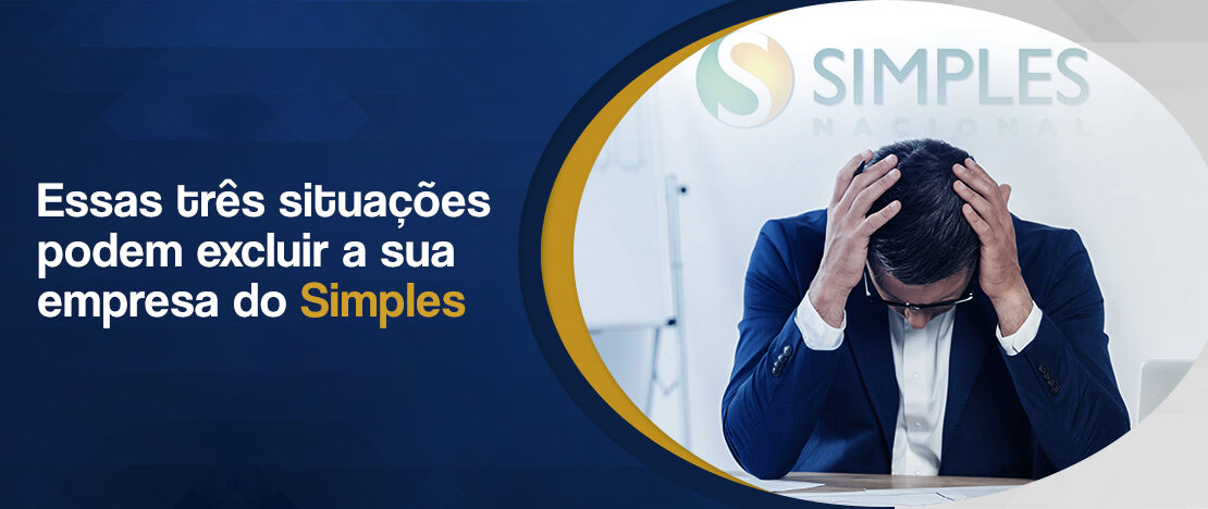 Essas-três-situações-podem-excluir-a-sua-empresa-do-Simples-banner-CCJ