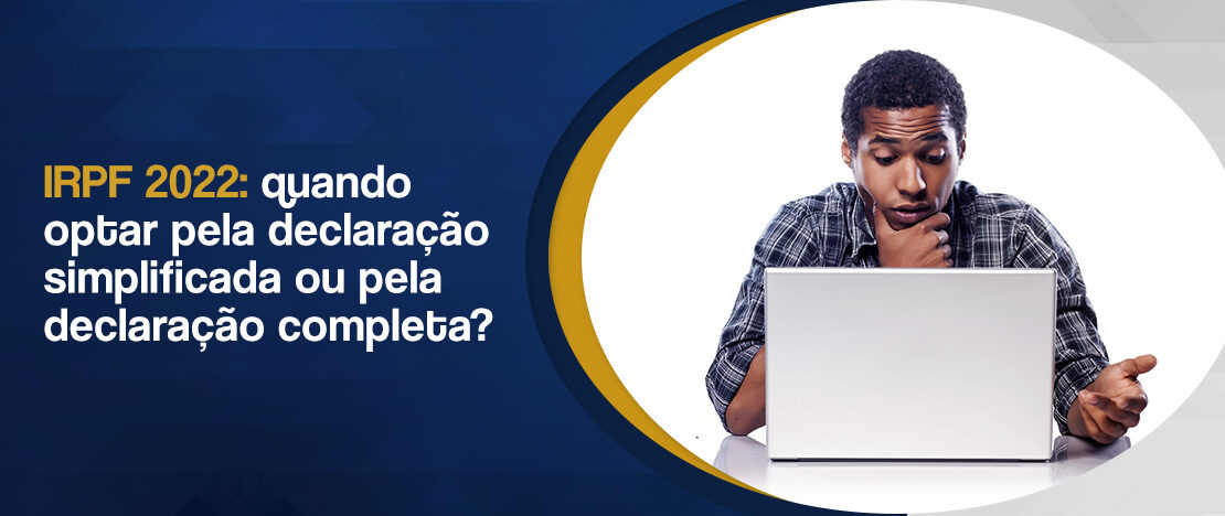 IRPF-2022-quando-optar-pela-declaração-simplificada-ou-pela-declaração-completa-banner-CCJ