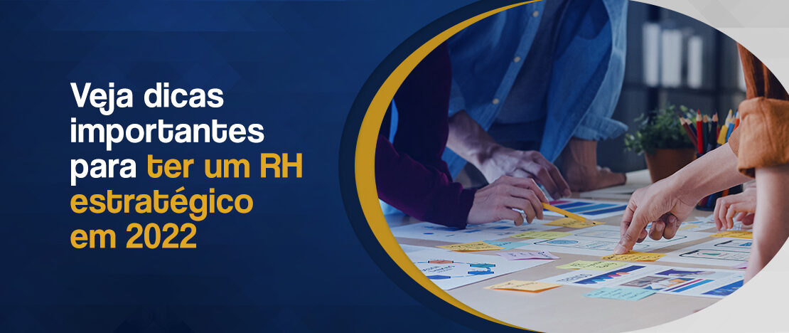 Veja-dicas-importantes-para-ter-um-RH-estratégico-em-2022-banner-CCJ