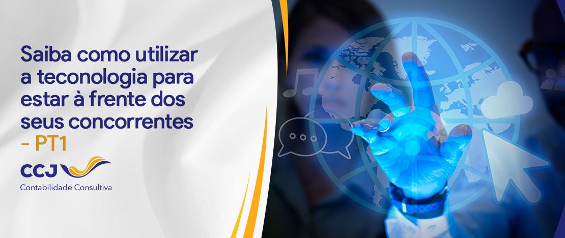 Saiba-como-utilizar-a-teconologia-para-estar-a-frente-dos-seus-concorrentes-PT1-banner-CCJ