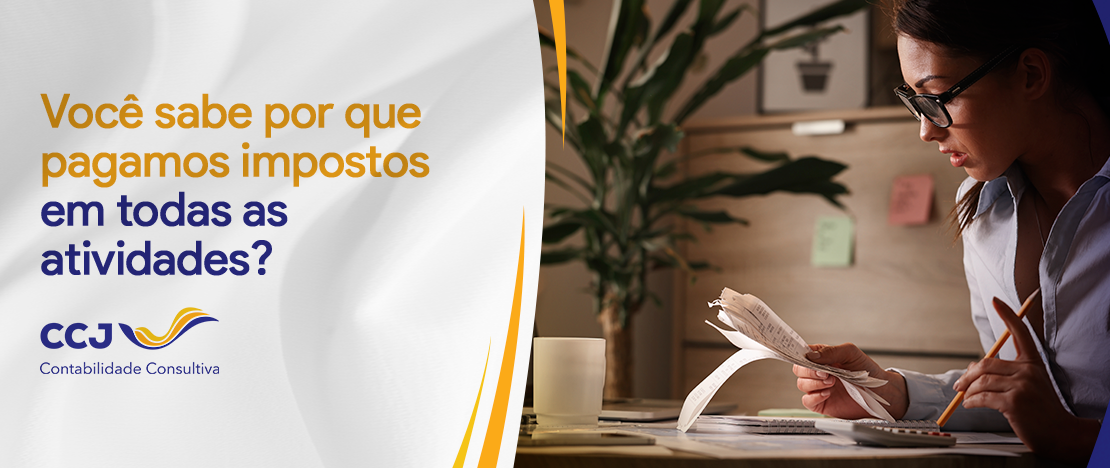 Você-por-que-pagamos-impostos-em-todas-as-atividades-banner-CCJ